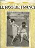 LE PAYS DE FRANCE N&deg; 259 - Chronique de la semaine du 20 au 27 septembre, Les b&eacute;douins de Syrie alli&eacute;s de la France, M. et Mme Poincar&eacute; a travers la ...