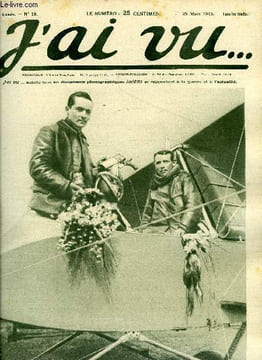 J'AI VU N° 19 - La guerre dans les airs par Jacques R.M., Gloire a nos aviateurs, Quelques figures célèbres, Hommage a notre cinquième arme, La ...