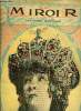 LE MIROIR N&deg; 8 - Mme Sarah Bernhardt, Le premier aviateur militaire ottoman, Les filles du Tsar colonelles, Au paradis des Raiahs, L'&eacute;pouvante par ...