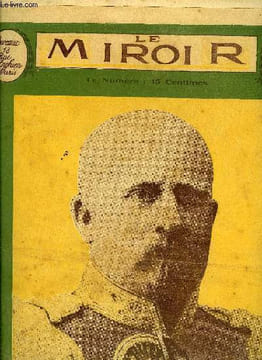 LE MIROIR N° 79 - L'amiral russe von Essen, M. Hideyo Noguchi, Mort ou vivant ? par Eve Paul-Margueritte, Minutes d'angoisse par André Reuze, Mexique ...