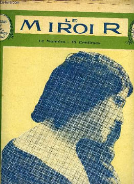 LE MIROIR N° 82 - Mlle Gilda Darthy, Une touchante coutume, Les profits et les ennuis d'un secrétaire d'état par Ergaste, L'insprié par Jean Vignaud, ...