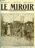 LE MIROIR N° 42 - Comment les soudards du Kaiser ne pensaient pas entrer en France, Vétérans et soldats s'intéressent a la guerre, Le moral de nos ...