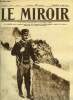 LE MIROIR N° 78 - Les premiers soldats italiens mobilisés a la frontière, Le roi des belges dans une tranchée avancée, Les troupes alliées avancent ...