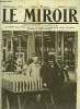 LE MIROIR N° 89 - Le ministre de la guerre visite les usines ou se fabriquent les munitions, Prisonniers allemands qui aiment la France, Le contingent ...