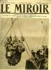 LE MIROIR N° 91 - Un débarquement de prisonniers allemands a Casablanca, Trois héros qui se sont distingués a Beauséjour, Le Gl Lyautey retrouve ses ...