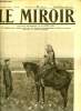 LE MIROIR N° 92 - Dix-sept ans après Fachoda, Lord Kitchener rencontre le général Baratier, Les italiens se battent a 3.000m d'altitude, Explosions ...
