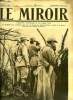 LE MIROIR N° 131 - A la lisière d'un bois, le général Mangin observe les lignes ennemies, Episodes de la guerre aérienne devant Verdun, Nos chefs ...