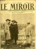 LE MIROIR N° 172 - M. Poincaré remet la croix de guerre a M. Bissolati, ministre italien, Paris au régime de guerre des deux plats, Sur les routes ...