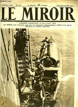 LE MIROIR N° 182 - L'arrivée de la mission française dans les eaux des Etats Unis, Le message de M. Wilson chez les allemands, Chatiment d'un ...
