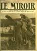 LE MIROIR N° 202 - La dernière photographie qui ait été prise du capitaine aviateur Guynemer, L'exécution d'un traitre sur le front russe, Les russes ...