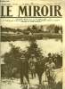 LE MIROIR N° 245 - M. Clemenceau inspectant nos positions sur la Marne près de Chateau-Thierry, La cinquième offensive ennemie a échoué, Le général ...