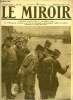 LE MIROIR N° 246 - Le président de la République dans Chateau-Thierry reconquis, Le départ de nos vagues d'assaut le 18 juillet, Renforts arrivant ...