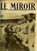 LE MIROIR N° 284 - Après le match de rugby de Twickenham, George V félicite l'équipe française, Comment l'Allemagne paye son ravitaillement, ...