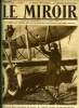 LE MIROIR N° 326 - La plus jeune aviatrice du monde : Mlle Andrée Farman devant son appareil, Les batailles de fleurs ont repris a Nice, M. Poincaré ...
