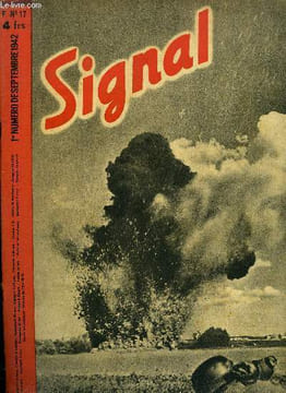 SIGNAL N° 17 - Dix semaines, Artillerie allemande 1942, Deux résumés militaires sur la prise de Sébastopol et la grande bataille d'été 1942 en Afrique ...