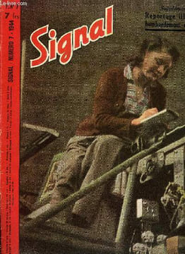 SIGNAL N° 7 - Plus un mot sur le bolchevisme, L'URSS en Méditerranée, une comparaison édifiante, ... s'est distingué particulièrement, la croix d'or ...