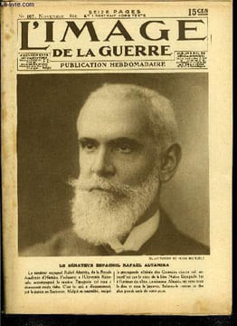 L'IMAGE DE LA GUERRE N° 107 - Le sénateur espagnol Rafael Altamira, Impressions d'Alsace, Prêtre et père, Sur la Somme, Dans les tranchées russes, Un ...