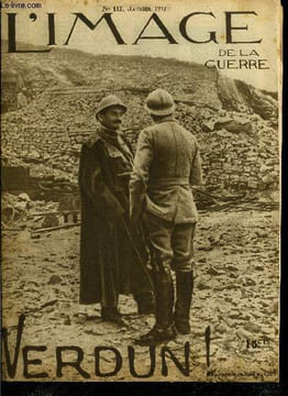 L'IMAGE DE LA GUERRE N° 113 - Sur la route de Verdun, Têtes de boches, Ce qu'ils ont fait de Verdun : les monuments, les maisons, les rues, En avant ...