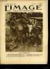 L'IMAGE DE LA GUERRE N° 191 - Le départ, Le papier et les arts photographiques par A. Crolard, L'image en Macédoine, L'image en Suisse, Les américains ...
