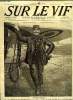 SUR LE VIF N° 19 - L'aviateur Pégoud, Faits de guerre, Nos alliés les anglais, L'armée turque, Faits d'actualité autour de la guerre, Une revue de ...