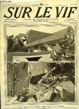 SUR LE VIF N° 32 - Après un drame de l'air : Aviatik tombé par un avion français, Faits de guerre, Dans les Sommes bois de la Grurie, Cartes ...
