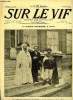 SUR LE VIF N° 108 - La mission musulmane a Paris, Ce qui s'est passé, La mort de l'empereur d'autriche, Sur le front occidental, Dans la griffe des ...