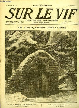 SUR LE VIF N° 117 - Une guerite originale sous la neige, Scènes vécues du front britannique, Les crimes de la Kulture, La rareté du tabac en Autriche, ...