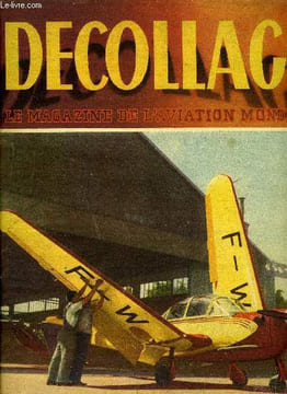 DECOLLAGE N° 29 - Atterrissage sans visibilité avec les radio-ranges, Mickey en guerre, Walt Disney a tourné 150.000 mètres de film de guerre en ...