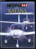 INFO-PILOTE N° 465 - Le Katana, Rotax, l'autre motoriste, Historic Flight, Atterrissage forcé, Le virage de la mort, La veille anti-collission, Les ...
