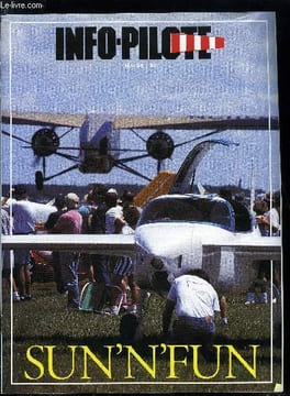 INFO-PILOTE N° 470 - Sun and Fun 95, Un jour au SFACT, Mort d'un mystère : la fin de l'unique Mystère IVA en état de vol, Portrait : Maurice Etchéto, ...