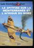 LES COMBATS DU CIEL N° 13 - Introduction, Bataille aérienne pour Malte, Tactiques d'un as de Malte, L'Afrique du Nord, Le cirque de Skalski, Dernières ...