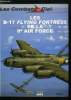 LES COMBATS DU CIEL N° 41 - Les B-17 Flying fortress de la 8e air force, Yankee Doodle part en guerre, Abondance de biens, Objectif Schweinfurt, ...
