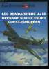 LES COMBATS DU CIEL N° 46 - Les bombardiers Ju 88 opérant sur le front Ouest-Européen, 1939-1940 : l'ère du bombardier prodige, 1940-1943 : a ...