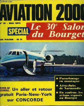 AVIATION 2000 N° 12 - Le salon du Bourget, L'aviation commerciale : les prototypes volent enfin, Le triomphe des biréacteurs d'affaires, Les ...