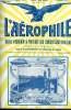 L'AEROPHILE N° 4 - Aviateurs contemporains : A. Mortimer-Singer par M. Degoul, Les aéroplanes au jour le jour un peu partout, L'aviation en Allemagne ...