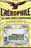 L'AEROPHILE N° 8 - Aviateurs contemporains : Emile Dubonnet par L. Lagrange, Les aéroplanes au jour le jour, un peu partout, L'hydro-aéroplane Henri ...