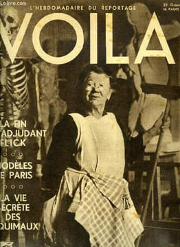 VOILA N° 83 - Sommeiller c'est régner par Louis Latzarus, Vie et mort de l'adjudant Flick par André Salmon, Victime des français par Demeter, La vie ...