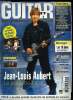 GUITAR PART N° 116 - Jean Louis Aubert, Les grands moments de solitude en concert, Les 20 astuces pour améliorer votre jeu, Lycosia, Deep Purple, A ...