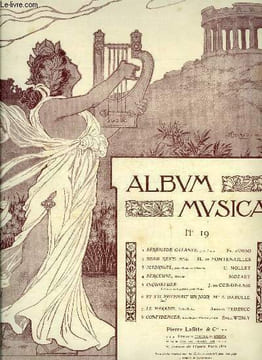 ALBUM MUSICA N° 19 - Sérénade galante par Fr D'Orso, Beau rêve par H. de Fontenailles, Madrigal par E. Nollet, Berceuse par Mozart, Inquiétude par J. ...