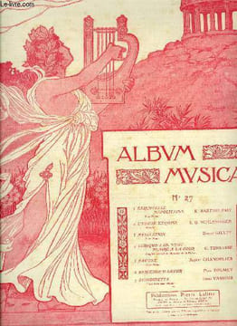 ALBUM MUSICA N° 27 - Tarentelle napolitaine par R. Barthélémy, L'heure exquise par S.B. Schlesinger, Méditation par Ernest Gillet, Lorsque l'on veut ...