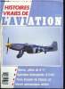 Histoires vraies de l'aviation n° 27 - Naomi Wadsworth, pilote de B-17 par John Baert, Une réplique volante de Spitfire Mk.IX par Gérard Duché, ...