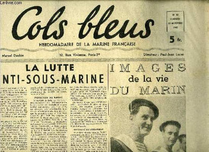 Cols bleus n° 40 - La lutte anti-sous-marine par Arcel, Images de la vie du marin, Enfants de marins, résultats du concours d'enfants, Ceux qui découvrirent le monde Magellan (suite et fin) par Ulysse, Chez les anciens marins les amicales par B.G.