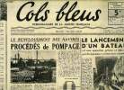 Cols bleus n° 57 - Le renflouement des navires, procédés de pompage, Le lancement d'un bateau est une opération précise et délicate que les ingénieurs ...