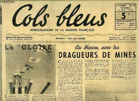 Cols bleus n° 63 - Au Havre, avec les dragueurs de mines, Promotion dans l'ordre de la légion d'honneur, Les grands noms de notre Marine, La Créole ...