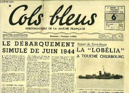 Cols bleus n° 90 - Le débarquement simulé de juin 1944, La Marine a voile vit encore par R.C., La Lobélia a touché Cherbourg par Augustin le Maresquier, Quand la France était occupée, coup de main sur la crète par Geo Mousseron, La vie dans nos ports