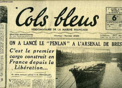 Cols bleus n° 105 - On a lancé le Penlan a l'arsenal de Brest, c'est le premier cargo construit en France depuis la libération par R.H. Demoulain, Le Duquesne vers l'Indochine, L'alcyon a été affecté a l'école navale, Il y a cinquante ans a Hué par Martin