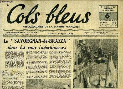 Cols bleus n° 107 - Le Savorgnan de Brazza dans les eaux indochinoises, La mer et le droit international par L.V. Parfond, Le Kairouan va renaitre par ...