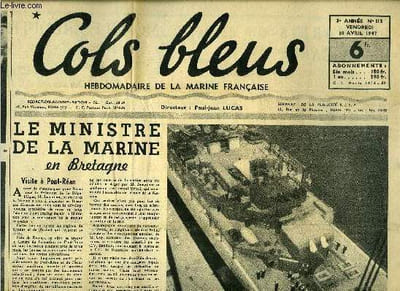 Cols bleus n° 112 - Le ministre de la marine en Bretagne, Nos bases navales sont plus que jamais une necessité, Une grave explosion près de Lorient fait des morts et des blessés, Les marins de la garde par Martin Sailor, Le déserteur par L. Frachet