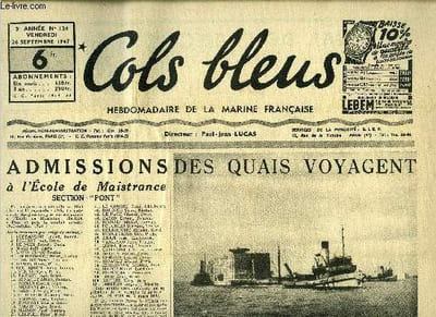 Cols bleus n° 134 - Admission des quais voyagent a l'école de maistrance, Le Savorgnan-de-Brazza aux Indes, L'amiral de France par A. Henry de Labarthe, La vengeance du Marabout par Guy Dalger, Création d'un navire, les turbines principales