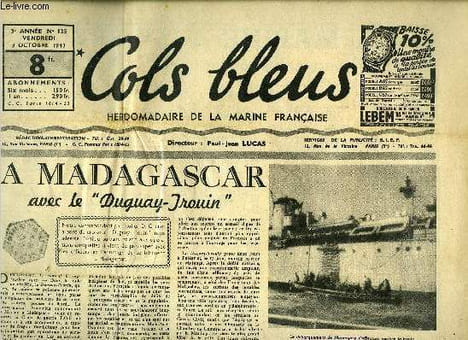 Cols bleus n° 135 - A Madagascar avec le Duguay-Trouin, La marine et la première République par Pierre Sailor, Au secours des naufragés par Géo ...